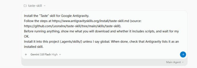 Antigravity 2.0 chat box with the Taste skill install message pasted in